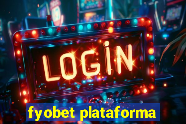 fyobet plataforma